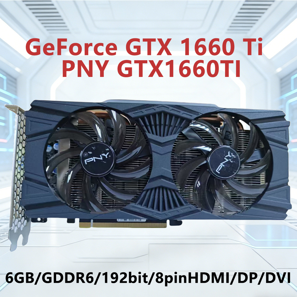 PNY GeForce GTX 1660 Ti 6GB GD - Pc Gaming Nvidia 评论和价格